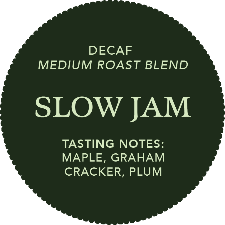 Slow Jam Decaf Blend